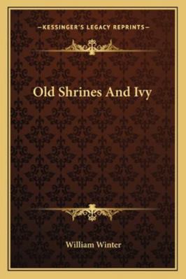Old Shrines And Ivy 1163276766 Book Cover