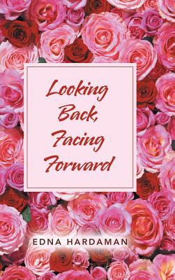 Looking Back, Facing Forward 1728306310 Book Cover