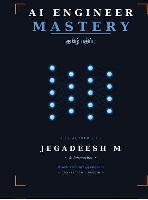 AI ENGINEER MASTERY - Tamil Edition: ஏ... [Tamil] B0GZHV68XB Book Cover
