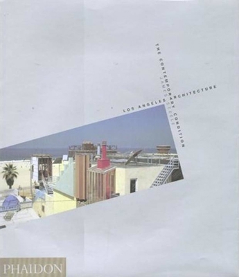 Los Angeles Architecture: The Contemporary Cond... 0714837563 Book Cover