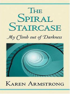 The Spiral Staircase: My Climb Out Of Darkness [Large Print] 0786268115 Book Cover