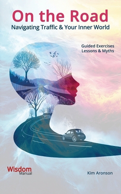 On the Road: Navigating Traffic & Your Inner World B0DMFGJG29 Book Cover