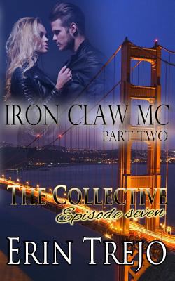 Iron Claw MC Part 2: The Collective Season One ... 1548401749 Book Cover