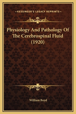 Physiology And Pathology Of The Cerebrospinal F... 1169289479 Book Cover