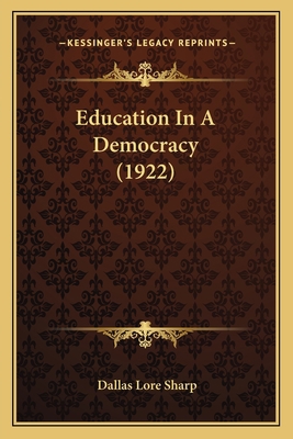 Education In A Democracy (1922) 1164161598 Book Cover