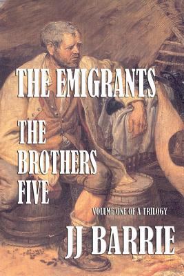 The Emigrants: The Brothers Five: Book One of a... 1481284061 Book Cover