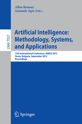 Artificial Intelligence: Methodology, Systems, ... 364233184X Book Cover