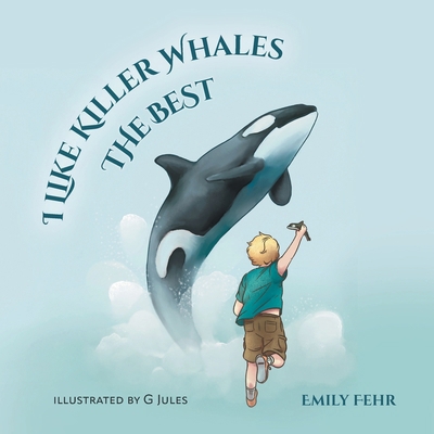 I Like Killer Whales the Best 1038307058 Book Cover