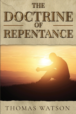 The Doctrine of Repentance 1647986826 Book Cover