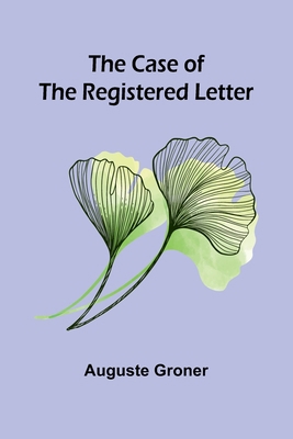 The Case of the Registered Letter 9364738896 Book Cover