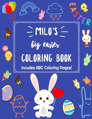 Milo's Big Easter Coloring Book, Includes ABC C... B08Z471996 Book Cover