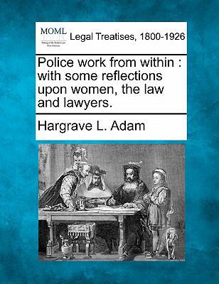 Police Work from Within: With Some Reflections ... 1240126212 Book Cover