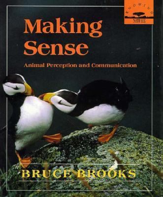 Making Sense: Animal Perception and Communicati... 0374347425 Book Cover