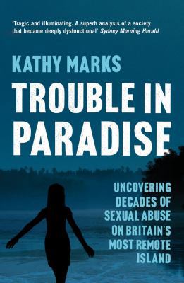 Trouble in Paradise: Uncovering the Dark Secret... 0007286147 Book Cover