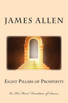 Eight Pillars of Prosperity: On the Moral Found... 1497426154 Book Cover