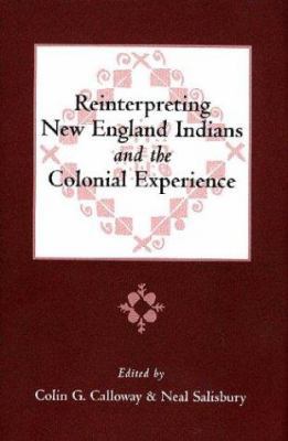 Reinterpreting New England Indians and the Colo... 0962073768 Book Cover
