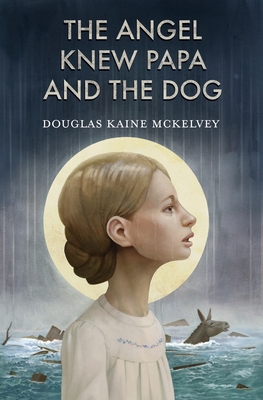 The Angel Knew Papa and the Dog 0998311227 Book Cover