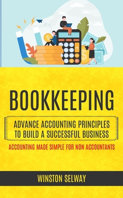 Bookkeeping: Advance Accounting Principles To B... 1998901106 Book Cover