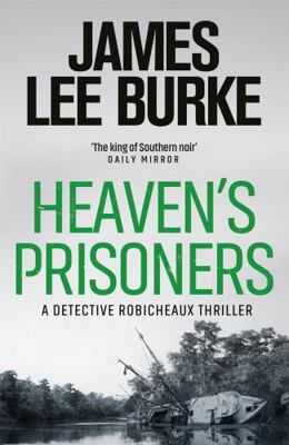 Heaven's Prisoners (Dave Robicheaux) 1409109526 Book Cover