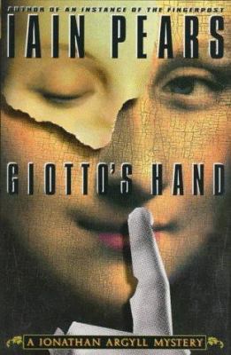 GIOTTOS HAND: A Jonathan Argyll Mystery 0684814609 Book Cover