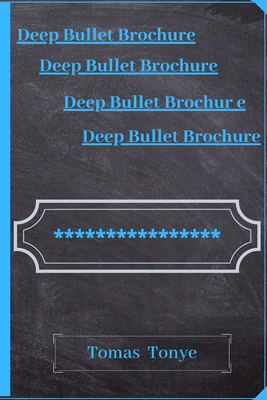 Deep Bullet Brochure: Profound Bullet Brochure 1650466390 Book Cover