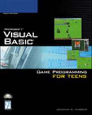 Visual Basic Game Programming for Teens 159200587X Book Cover
