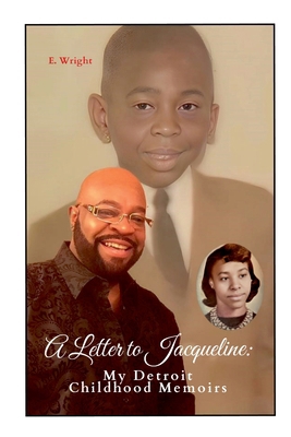 A Letter to Jacqueline: My Detroit Childhood Me... B0F334WGJC Book Cover
