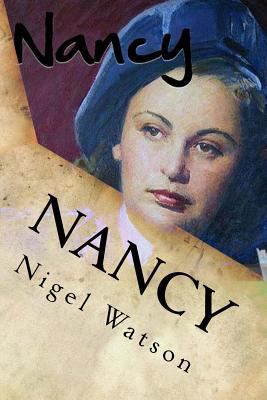 Nancy: The Special Operations Executive Chronic... 1530075777 Book Cover