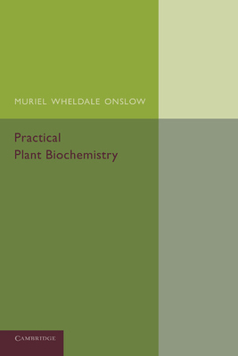 Practical Plant Biochemistry 1107634318 Book Cover