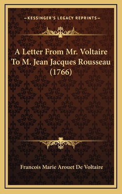 A Letter From Mr. Voltaire To M. Jean Jacques R... 1168994810 Book Cover