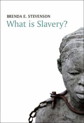 What Is Slavery? 0745671519 Book Cover