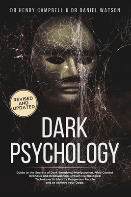 Dark Psychology - REVISED AND UPDATED: Guide to... B086PPHNQB Book Cover