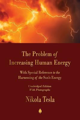 The Problem of Increasing Human Energy: With Sp... 1603867996 Book Cover