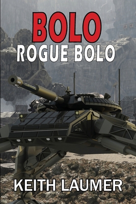 Bolo: Rogue Bolo 1612424813 Book Cover