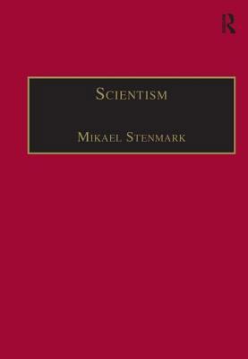 Scientism: Science, Ethics and Religion 0754604454 Book Cover