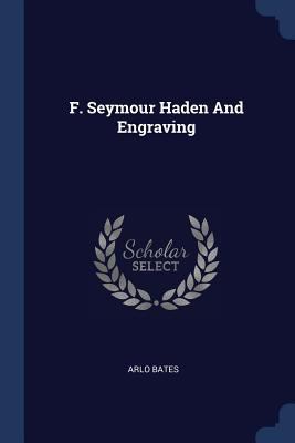 F. Seymour Haden And Engraving 1377085961 Book Cover