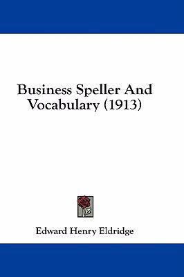 Business Speller And Vocabulary (1913) 1436928591 Book Cover