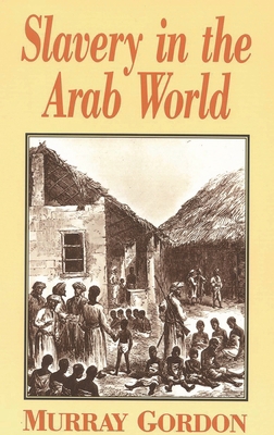 Slavery in the Arab World B007GN9P4Q Book Cover