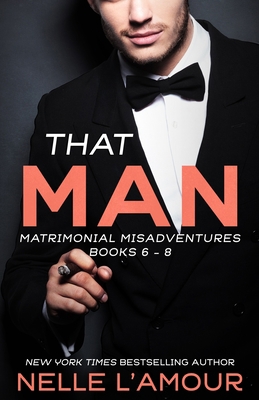 That Man: Matrimonial Misadventures (Books 6-8) B08WJRXBGH Book Cover