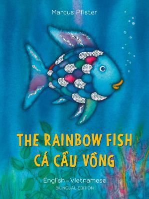 The Rainbow Fish/Bi: Libri - Eng/Vietnamese PB [Vietnamese] 0735843775 Book Cover