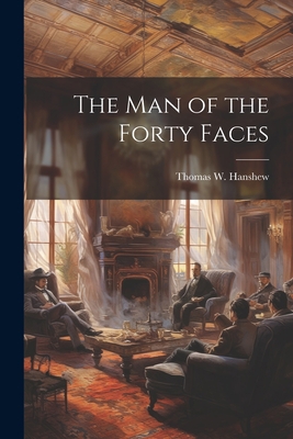 The Man of the Forty Faces 1021308390 Book Cover