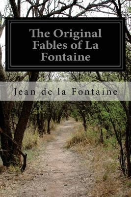 The Original Fables of La Fontaine 1502451328 Book Cover