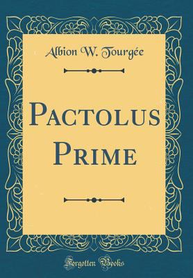 Pactolus Prime (Classic Reprint) 0483604925 Book Cover