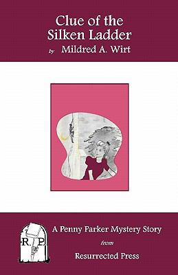 Clue of the Silken Ladder: A Penny Parker Myste... 1935774719 Book Cover