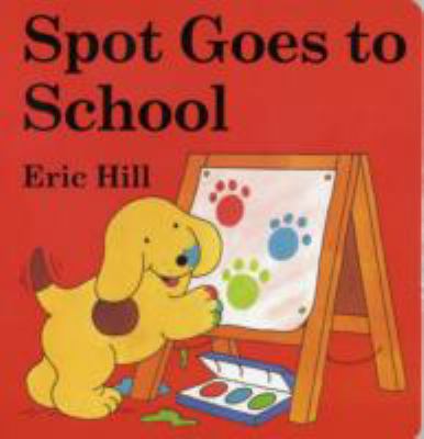 Spot Goes to School 0723249733 Book Cover