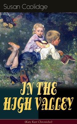 IN THE HIGH VALLEY (Katy Karr Chronicles): Adve... 8027331382 Book Cover