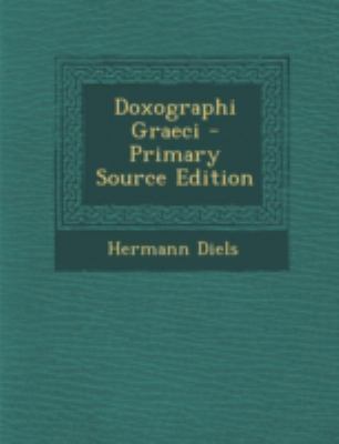 Doxographi Graeci - Primary Source Edition [Latin] 1294744410 Book Cover
