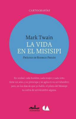 La Vida En El Misisipi [Spanish] 6074111731 Book Cover