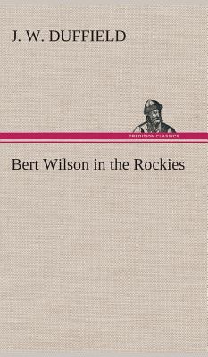 Bert Wilson in the Rockies 3849518159 Book Cover