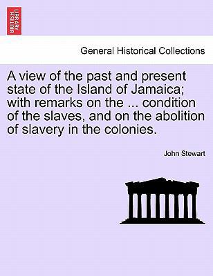 A View of the Past and Present State of the Isl... 1241223149 Book Cover